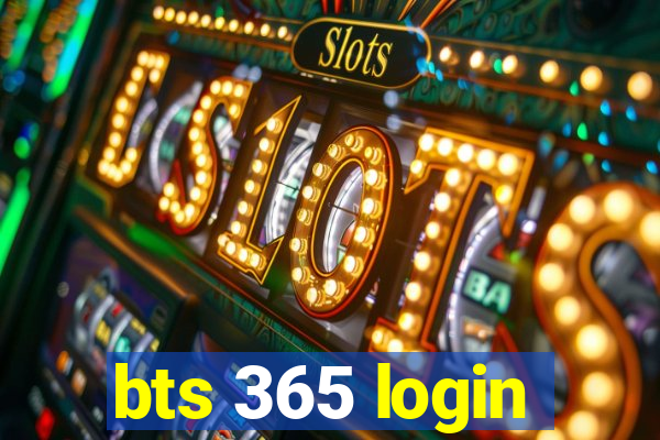 bts 365 login